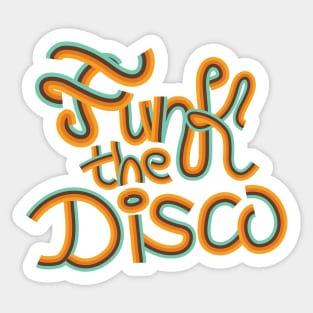 Funk the Disco Sticker